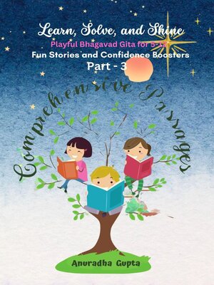 cover image of Learn, Solve, and Shine--Playful Bhagavad Gita for 5-12 part-3